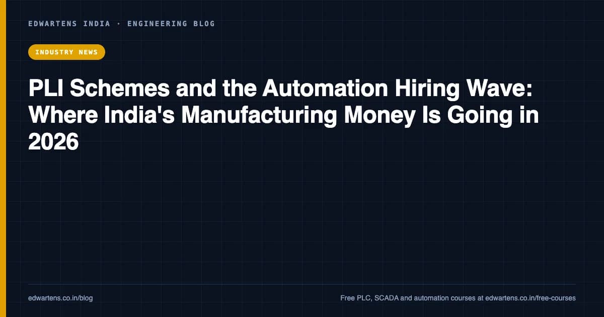 PLI Schemes and the Automation Hiring Wave: Where India's Manufacturing Money Is Going in 2026