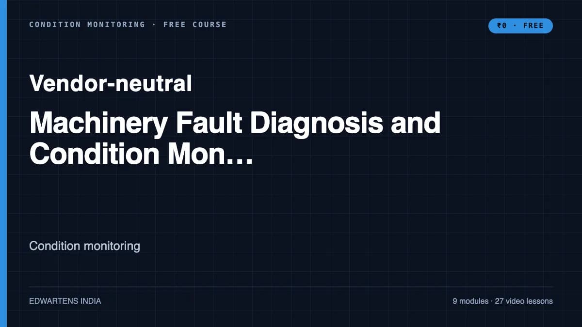 Machinery Fault Diagnosis and Condition Monitoring course cover