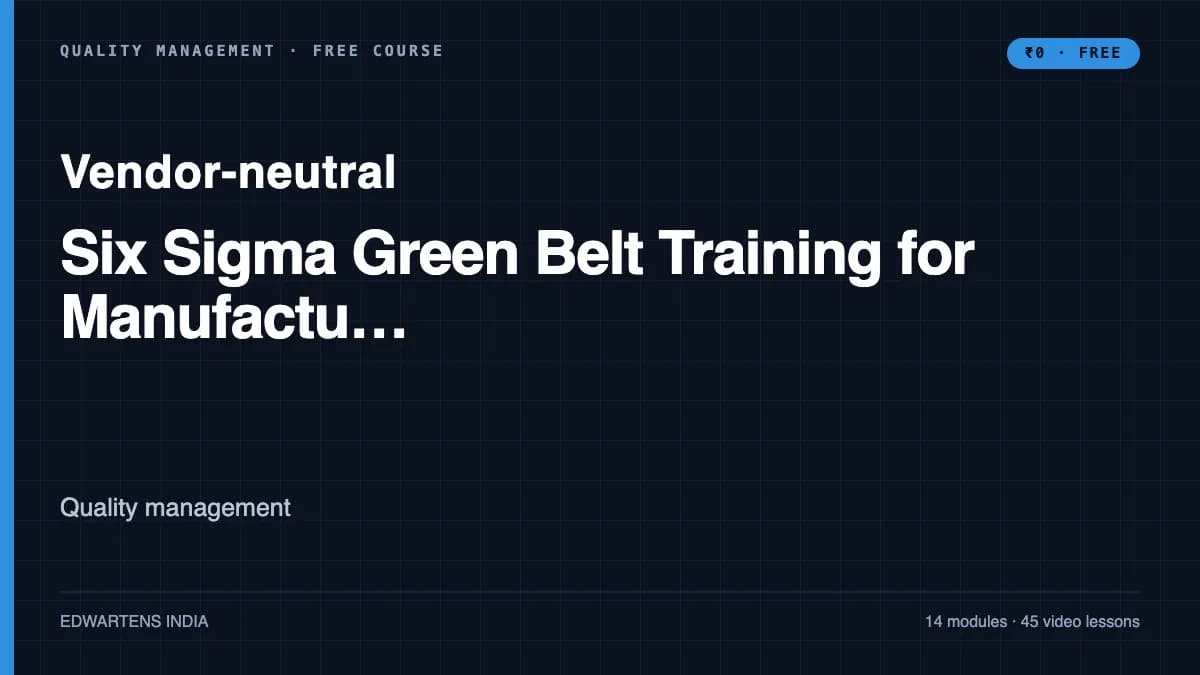 Six Sigma Green Belt Training for Manufacturing course cover