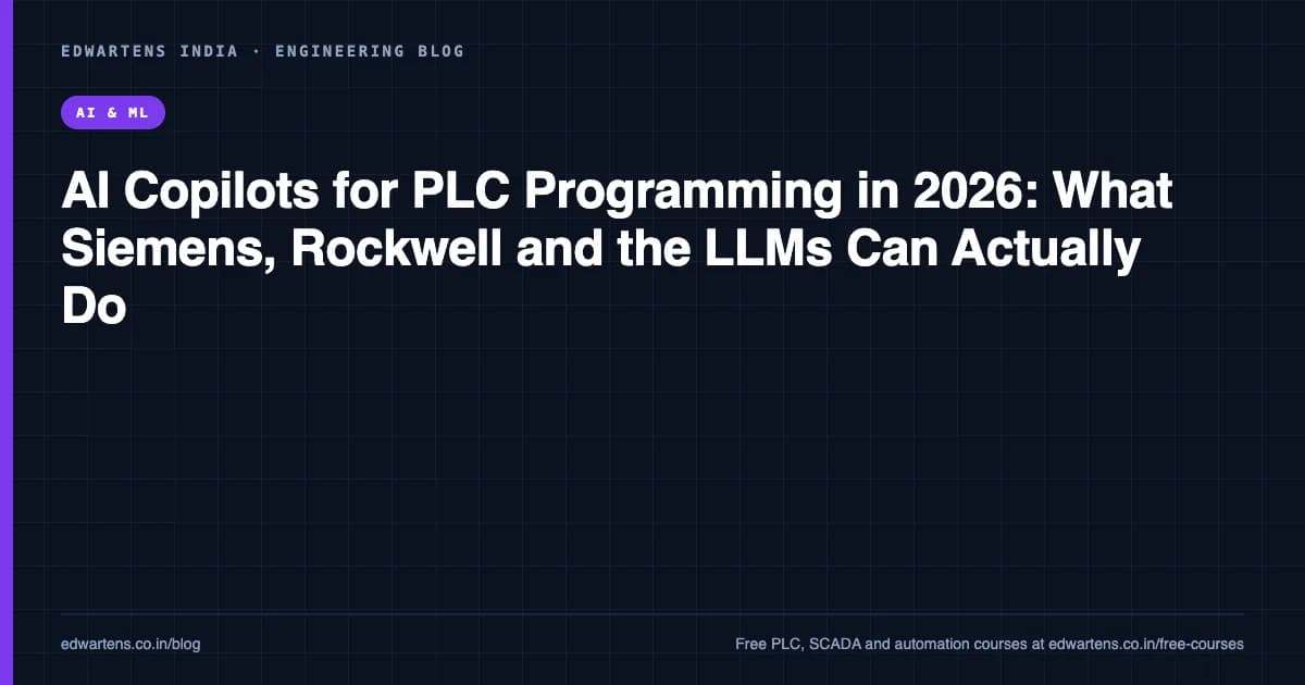 AI Copilots for PLC Programming in 2026: What Siemens, Rockwell and the LLMs Can Actually Do