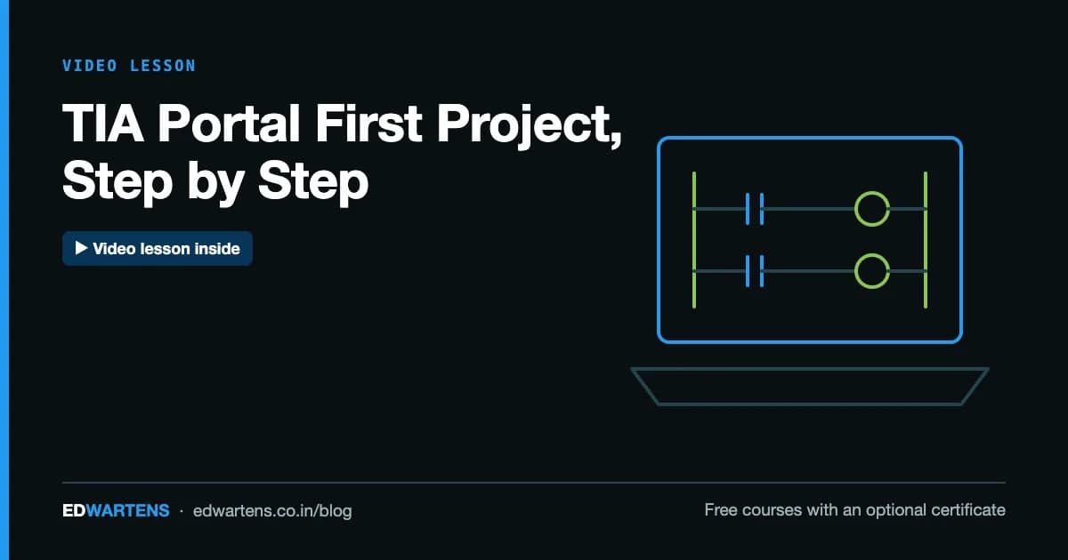 TIA Portal First Project: Step-by-Step Video Walkthrough