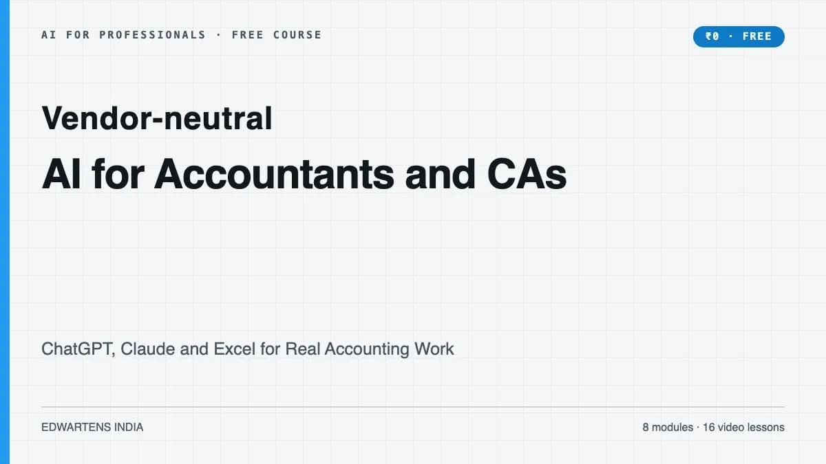 AI for Accountants and CAs: ChatGPT, Claude and Excel for Real Accounting Work free course cover