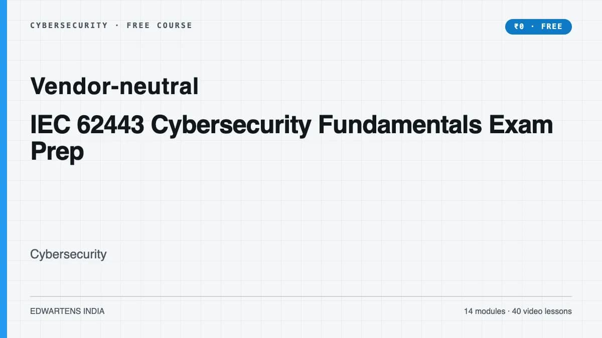 IEC 62443 Cybersecurity Fundamentals Exam Prep course cover