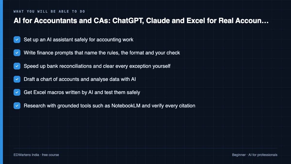 AI for Accountants and CAs: ChatGPT, Claude and Excel for Real Accounting Work: What you will be able to do