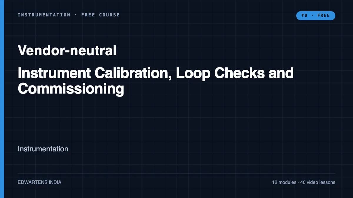 Instrument Calibration, Loop Checks and Commissioning course cover