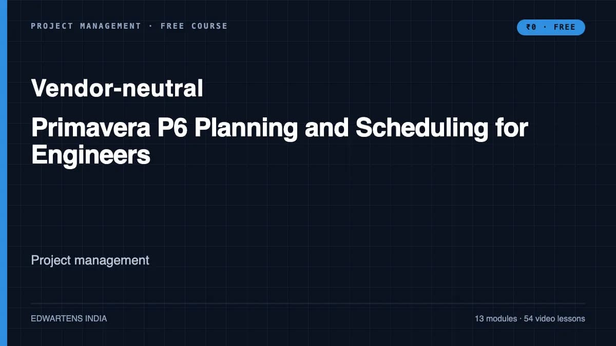Primavera P6 Planning and Scheduling for Engineers course cover